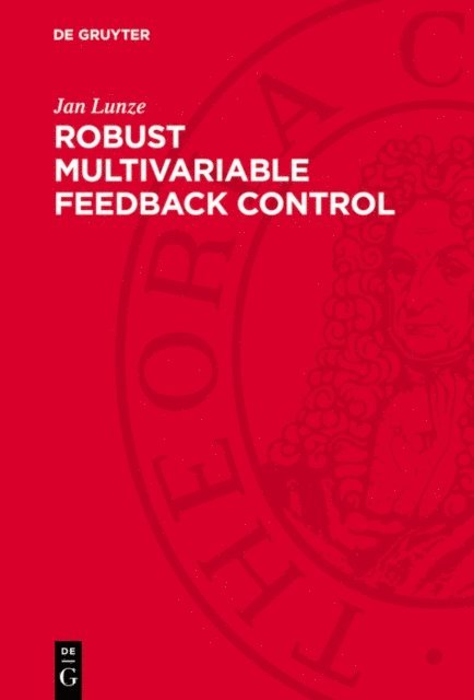 Jan Lunze - Robust Multivariable Feedback Control, E-bok