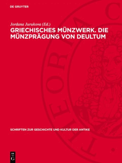 Jordanka Jurukova - Griechisches Münzwerk. Die Münzprägung von Deultum, E-bok