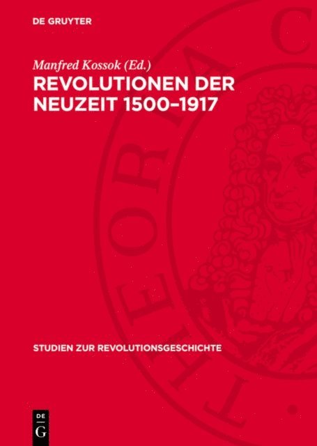 Manfred Kossok - Revolutionen der Neuzeit 1500–1917, E-bok