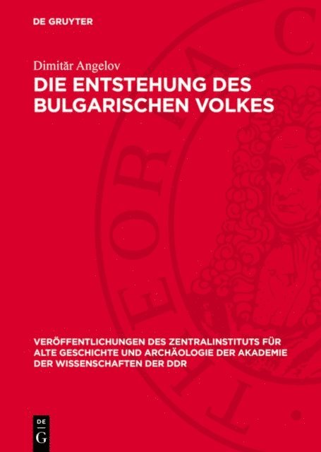 Dimitar Angelov - Die Entstehung des bulgarischen Volkes, E-bok