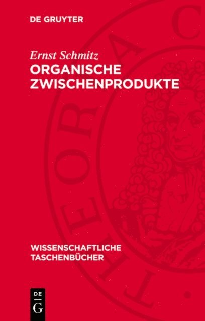 Ernst Schmitz - Organische Zwischenprodukte, E-bok