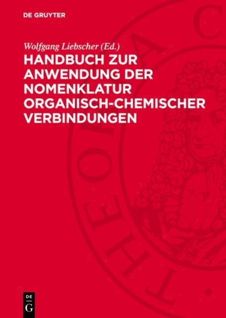 Wolfgang Liebscher - Handbuch zur Anwendung der Nomenklatur organisch-chemischer Verbindungen, E-bok