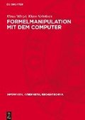 Formelmanipulation Mit Dem Computer: Systeme Und Algorithmen