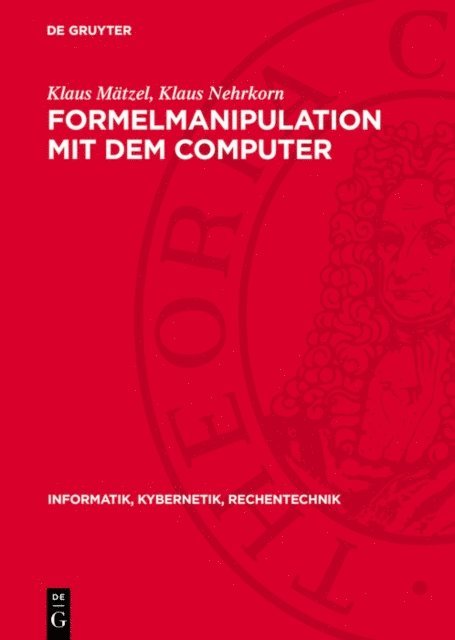 Klaus Nehrkorn, Klaus Matzel - Formelmanipulation mit dem Computer, E-bok