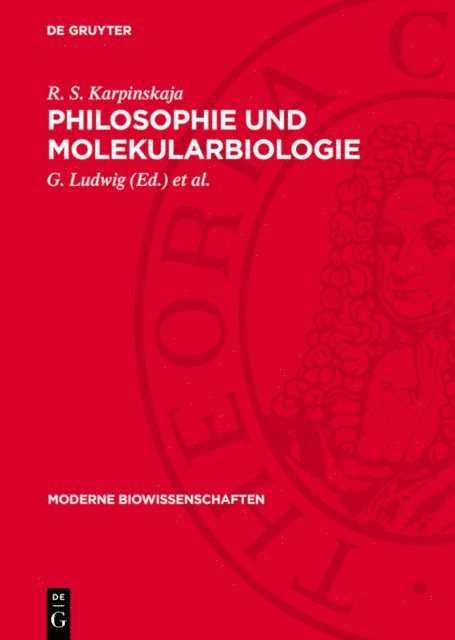 R. S. Karpinskaja, K.-H. Kohler, G. Ludwig - Philosophie und Molekularbiologie, E-bok