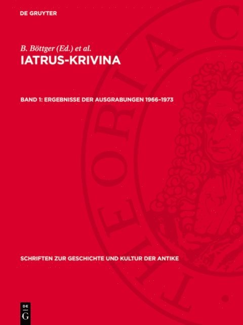 Romisch-Germanischen Kommission des Deutschen Archaologischen Instituts in Verbindung mit dem Archao, F. Dimova, Michael Wendel, B. Bottger - Ergebnisse der Ausgrabungen 1966–1973, E-bok