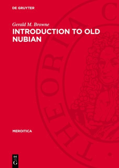 Gerald M. Browne - Introduction to Old Nubian, E-bok