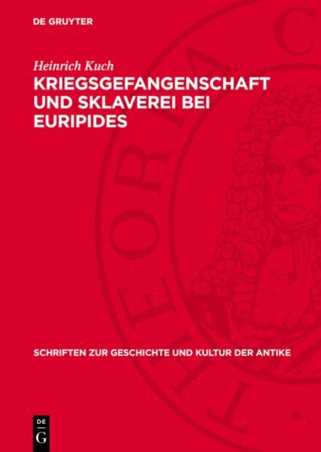 Heinrich Kuch - Kriegsgefangenschaft und Sklaverei bei Euripides, E-bok