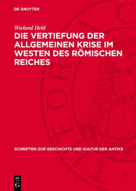 Wieland Held - Die Vertiefung der allgemeinen Krise im Westen des römischen Reiches, E-bok