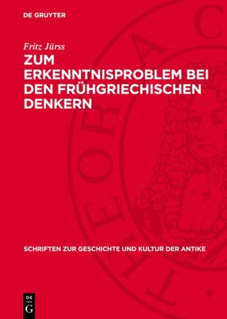 Fritz Jurss - Zum Erkenntnisproblem bei den frühgriechischen Denkern, E-bok