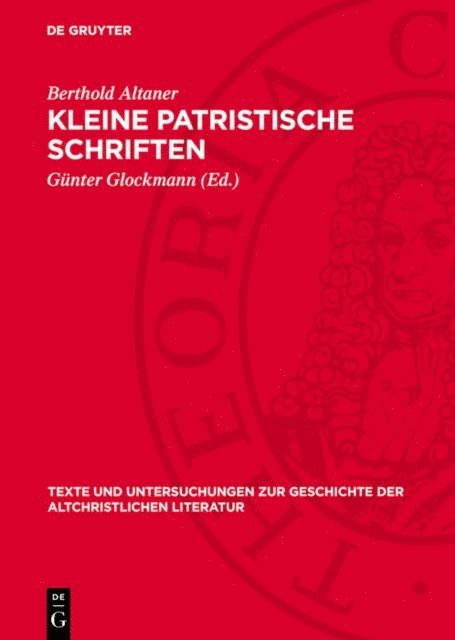 Berthold Altaner, Gunter Glockmann - Kleine patristische Schriften, E-bok