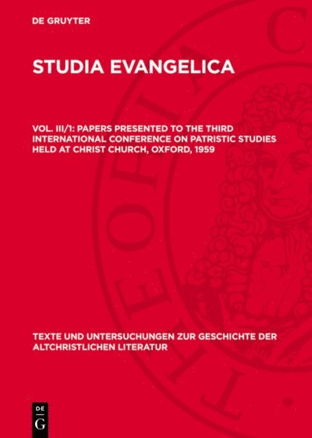 Elizabeth A. Livingstone, F. L. Cross - Papers presented to the Third International Conference on Patristic Studies held at Christ Church, Oxford, 1959, E-bok