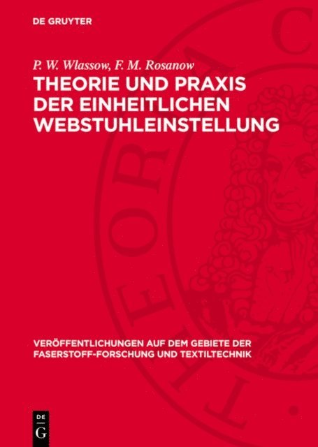 F. M. Rosanow, P. W. Wlassow - Theorie und Praxis der einheitlichen Webstuhleinstellung, E-bok