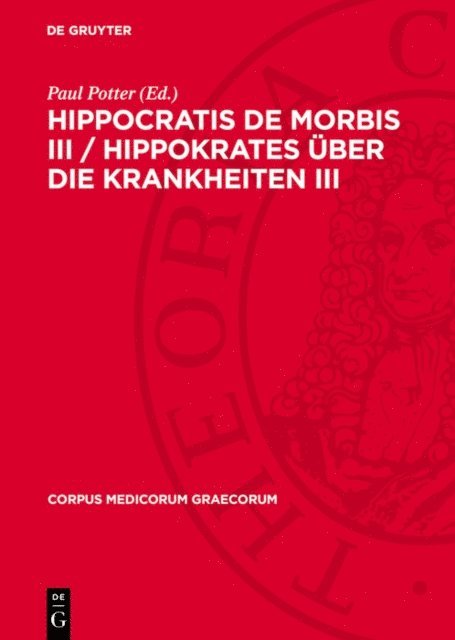 Paul Potter - Hippocratis De Morbis III / Hippokrates Über die Krankheiten III, E-bok