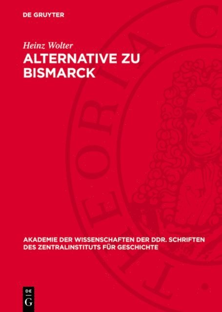 Heinz Wolter - Alternative zu Bismarck, E-bok