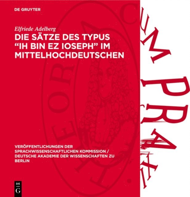 Elfriede Adelberg - Die Sätze des Typus „Ih bin ez Ioseph“ im Mittelhochdeutschen, E-bok