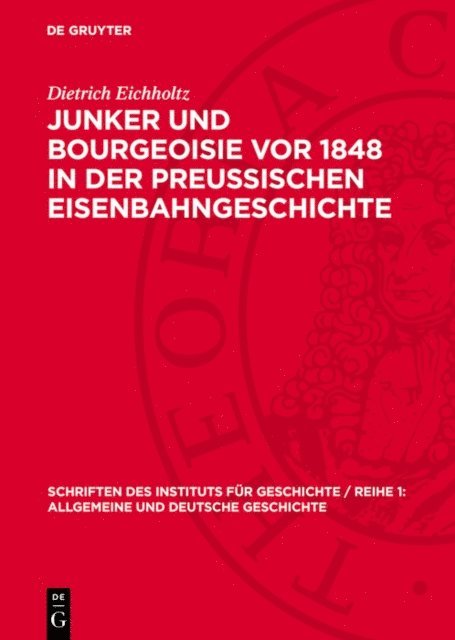 Dietrich Eichholtz - Junker und Bourgeoisie vor 1848 in der preussischen Eisenbahngeschichte, E-bok
