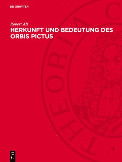 Robert Alt - Herkunft und Bedeutung des Orbis Pictus, E-bok