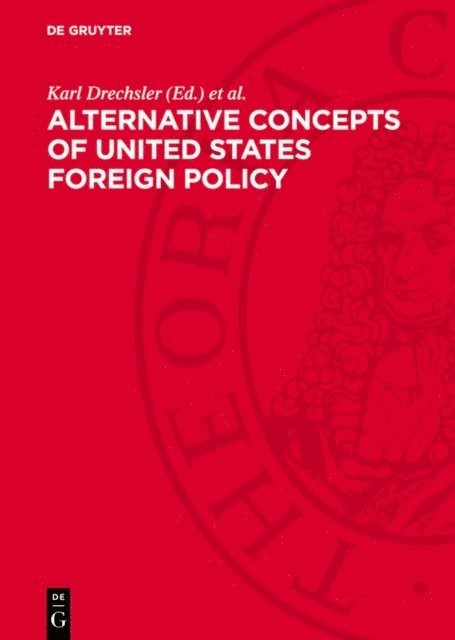 Christa Link, Karl Drechsler - Alternative Concepts of United States Foreign Policy, E-bok