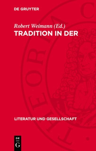 Robert Weimann - Tradition in der Literaturgeschichte, E-bok