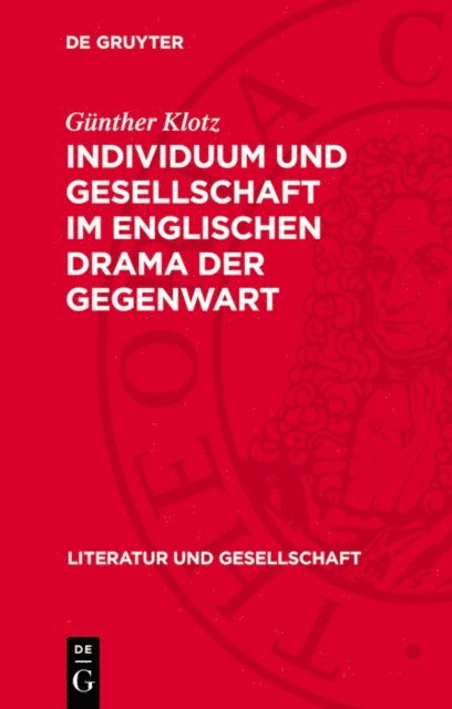 Gunther Klotz - Individuum und Gesellschaft im englischen Drama der Gegenwart, E-bok