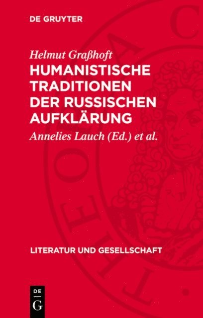 Helmut Grahoft, Ulf Lehmann, Annelies Lauch - Humanistische Traditionen der russischen Aufklärung, E-bok