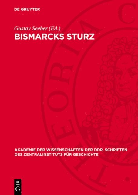 Gustav Seeber - Bismarcks Sturz, E-bok