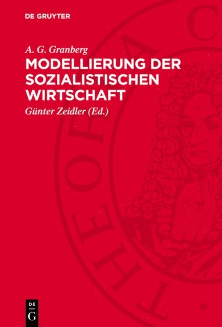 A. G. Granberg, Gunter Zeidler - Modellierung der sozialistischen Wirtschaft, E-bok