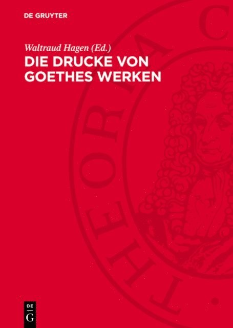 Waltraud Hagen - Die Drucke von Goethes Werken, E-bok