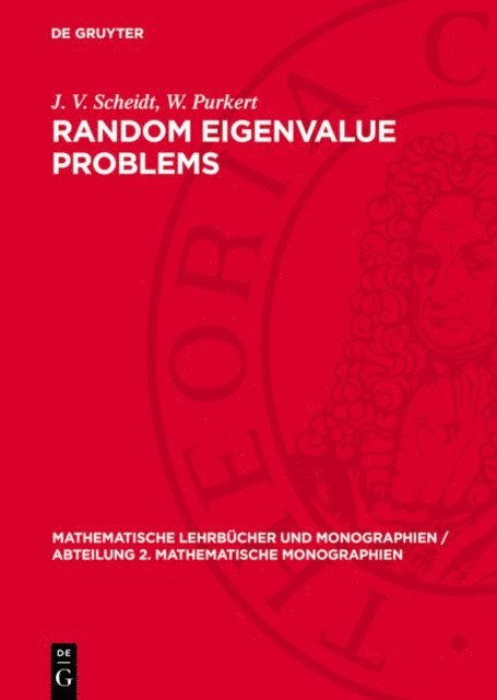 W. Purkert, J. V. Scheidt - Random Eigenvalue Problems, E-bok