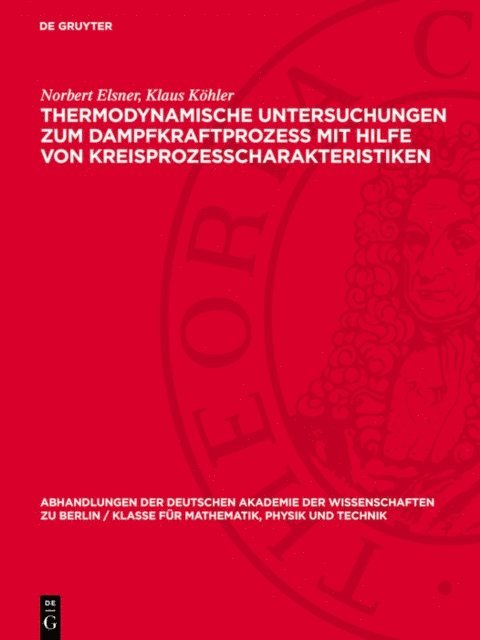 Klaus Kohler, Norbert Elsner - Thermodynamische Untersuchungen zum Dampfkraftprozess mit Hilfe von Kreisprozesscharakteristiken, E-bok