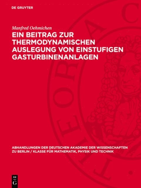 Manfred Oehmichen - Ein Beitrag zur thermodynamischen Auslegung von einstufigen Gasturbinenanlagen, E-bok