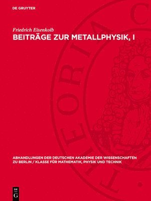 Friedrich Eisenkolb - Beiträge Zur Metallphysik, I, Inbunden