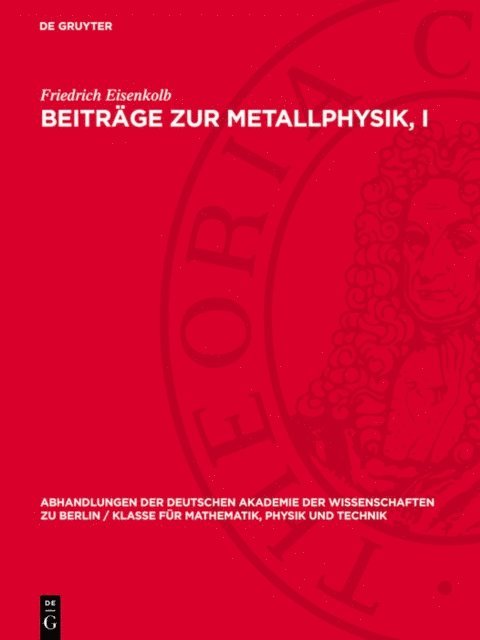 Friedrich Eisenkolb - Beiträge zur Metallphysik, I, E-bok