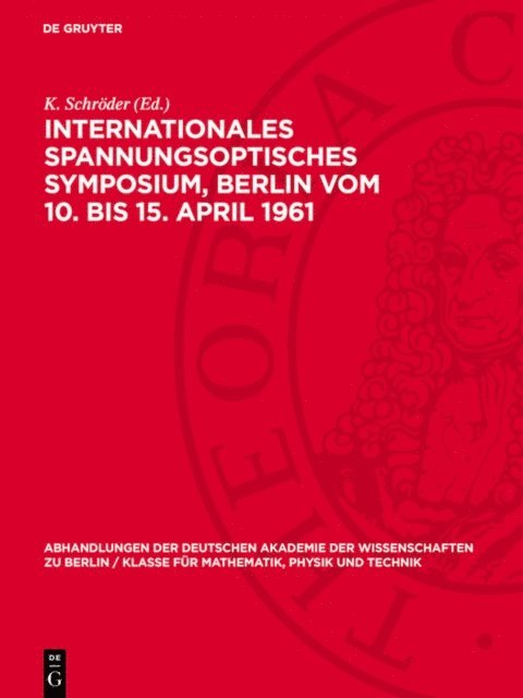 G. Haberland, K. Schroder - Internationales Spannungsoptisches Symposium, Berlin vom 10. bis 15. April 1961, E-bok