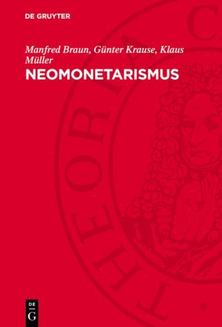 Klaus Muller, Gunter Krause, Manfred Braun - Neomonetarismus, E-bok