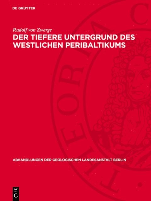 Rudolf von Zwerge - Der tiefere Untergrund des westlichen Peribaltikums, E-bok