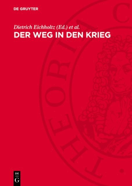 Kurt Patzold, Dietrich Eichholtz - Der Weg in den Krieg, E-bok