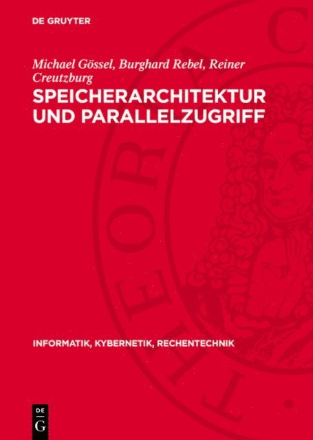 Reiner Creutzburg, Burghard Rebel, Michael Gossel - Speicherarchitektur und Parallelzugriff, E-bok