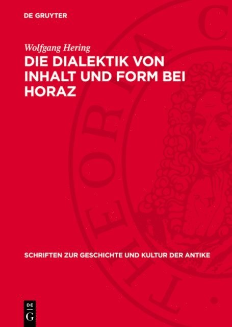 Wolfgang Hering - Die Dialektik von Inhalt und Form bei Horaz, E-bok