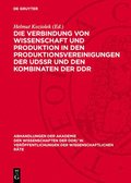 Die Verbindung Von Wissenschaft Und Produktion in Den Produktionsvereinigungen Der Udssr Und Den Kombinaten Der DDR: 7. Tagung Der Gemeinsamen Kommiss
