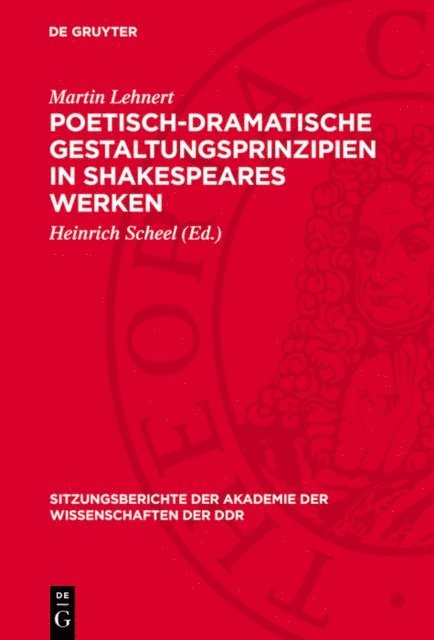 Martin Lehnert, Heinrich Scheel - Poetisch-dramatische Gestaltungsprinzipien in Shakespeares Werken, E-bok