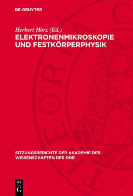 Herbert Horz - Elektronenmikroskopie und Festkörperphysik, E-bok