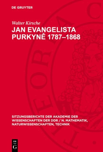 Walter Kirsche - Jan Evangelista Purkyně 1787–1868, E-bok