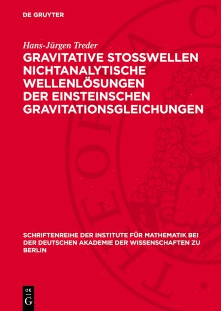 Hans-Jurgen Treder - Gravitative Stosswellen nichtanalytische Wellenlösungen der einsteinschen Gravitationsgleichungen, E-bok