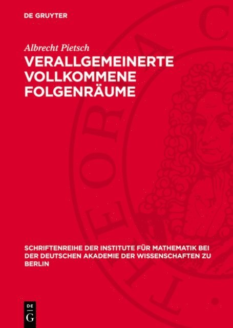 Albrecht Pietsch - Verallgemeinerte vollkommene Folgenräume, E-bok