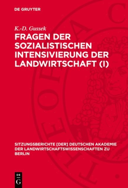 K.-D. Gussek, G. Jannermann, H. Wirsig, K. Groschoff - Fragen der sozialistischen Intensivierung der Landwirtschaft (I), E-bok