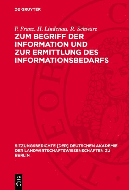 R. Schwarz, H. Lindenau, P. Franz - Zum Begriff der Information und zur Ermittlung des Informationsbedarfs, E-bok