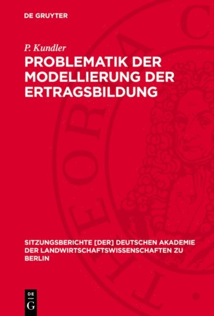 P. Kundler, K. Unger, E. Vetterlein, H. Kaltofen - Problematik der Modellierung der Ertragsbildung, E-bok