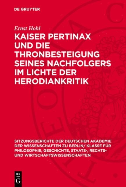 Ernst Hohl - Kaiser Pertinax und die Thronbesteigung seines Nachfolgers im Lichte der Herodiankritik, E-bok